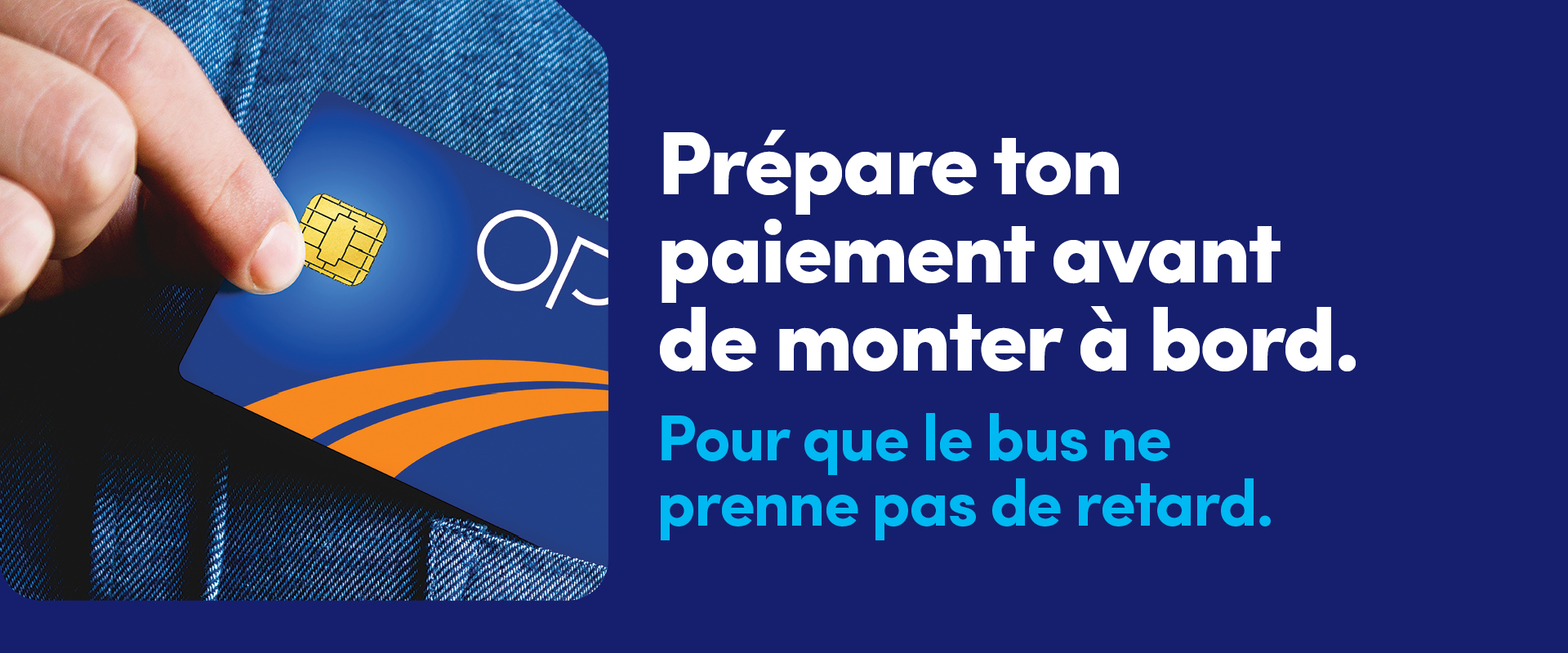 Prépare ton paiement avant de monter à bord